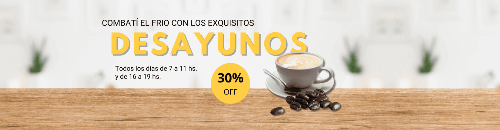 Desayunos 30% OFF